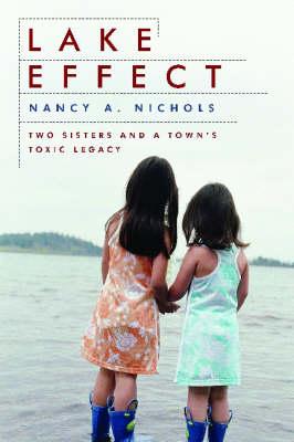 Lake Effect: Two Sisters and a Town's Toxic Legacy