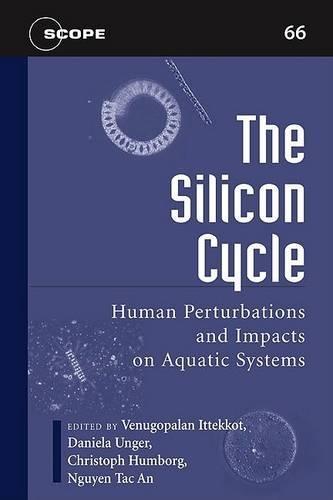 The Silicon Cycle: Human Perturbations and Impacts on Aquatic Systems