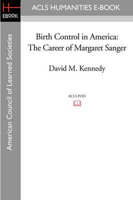 Birth Control in America: The Career of Margaret Sanger