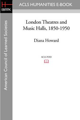 London Theatres and Music Halls, 1850-1950