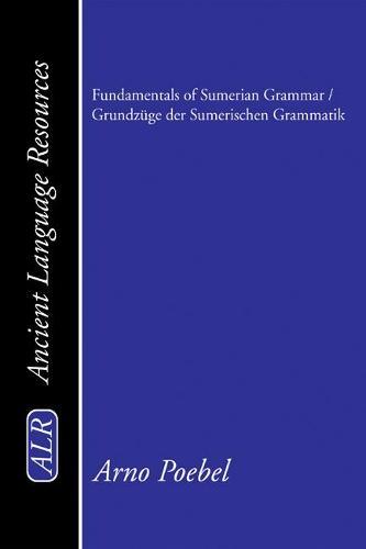 Fundamentals of Sumerian Grammar / Grundzüge der Sumerischen Grammatik