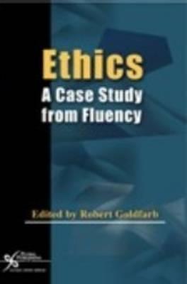 Ethics: A Case Study from Fluency