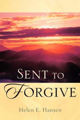 Sent To Forgive