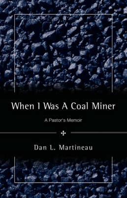 When I Was A Coal Miner