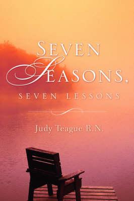 Seven Seasons, Seven Lessons
