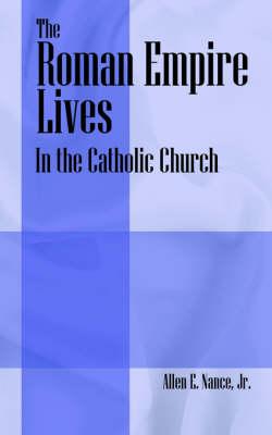 The Roman Empire Lives: In the Catholic Church