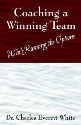 Coaching a Winning Team: While Running the Options