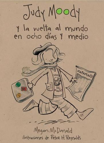 Judy Moody. La vuelta al mundo en ocho dias y medio / Judy Moody Around the World in 8 1/2 Days