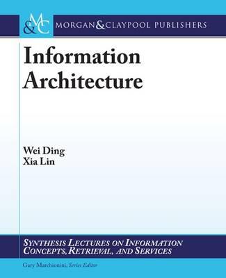Information Architecture: The Design and Integration of Information Spaces