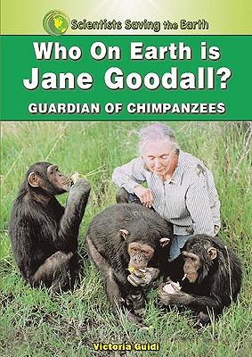 Who on Earth is Jane Goodall?: Champion for the Chimpanzees