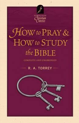 How to Pray & How to Study the Bible
