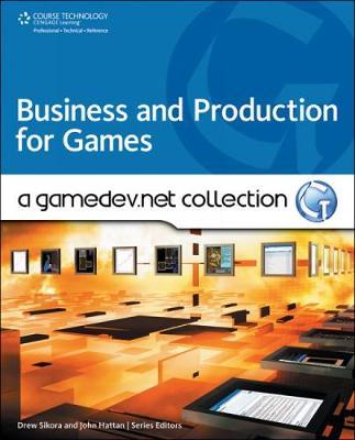 Business and Production: A GameDev.net Collection