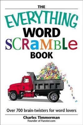 Everything Word Scramble Book: Over 700 Brain Twisters for Word Lovers