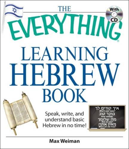 The Everything  Learning Hebrew Book: Speak, Write, and Understand Basic Hebrew in No Time!