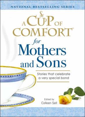 A ""Cup of Comfort"" for Mothers and Sons: Stories That Celebrate a Very Special Bond