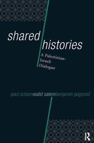 Shared Histories: A Palestinian-Israeli Dialogue