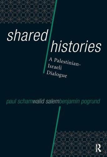 Shared Histories: A Palestinian-Israeli Dialogue