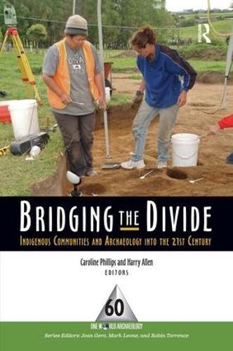 Bridging the Divide: Indigenous Communities and Archaeology into the 21st Century