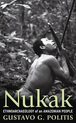Nukak: Ethnoarcheology of an Amazonian People