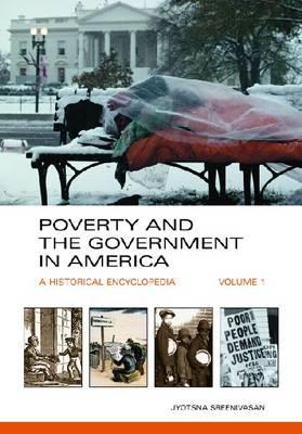 Poverty and the Government in America [2 volumes]: A Historical Encyclopedia