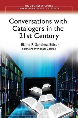Conversations with Catalogers in the 21st Century