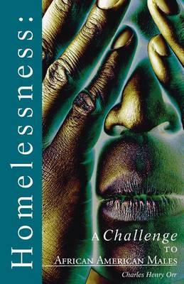 Homelessness: A Challenge to African American Males