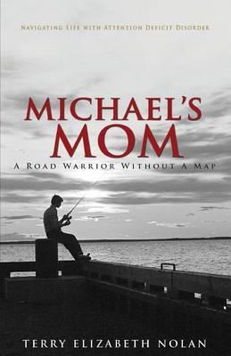 Michael's Mom: A Road Warrior Without a Map
