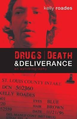 Drugs, Death, and Deliverance