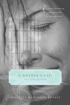 A Mother's Cry: He's Still My Child