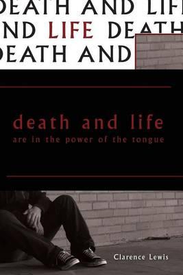 Death and Life Are in the Power of the Tongue