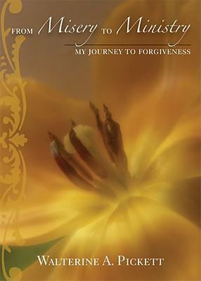 From Misery to Ministry: My Journey to Forgiveness