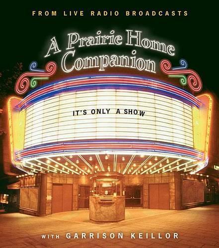 It's Only a Show: A Prairie Home Companion