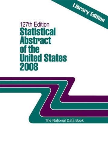 Statistical Abstract of the United States 2008: The National Data Book (Library Edition)