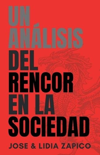 Un Análisis del Rencor en la Sociedad