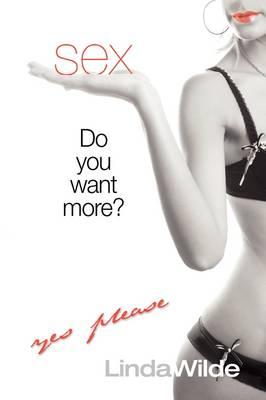 Sex: Do You Want More?
