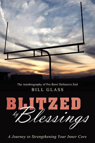 Blitzed by Blessings: A Journey to Strengthening Your Inner Core
