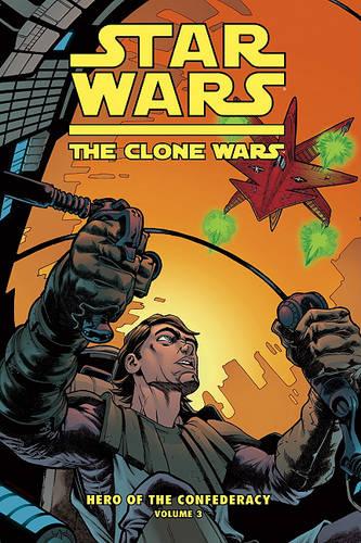Star Wars: the Clone Wars: Hero of the Confederacy 3: Destiny of Heroes