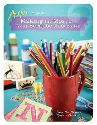 Making the Most of Your Scrapbook Supplies