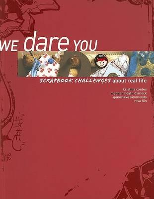 We Dare You: Scrapbook Challenges about Real Life