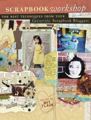 Scrapbook Workshop: Favorite Techniques from Favorite Scrapbook Bloggers
