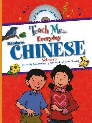 Teach Me... Everyday Chinese: Volume I