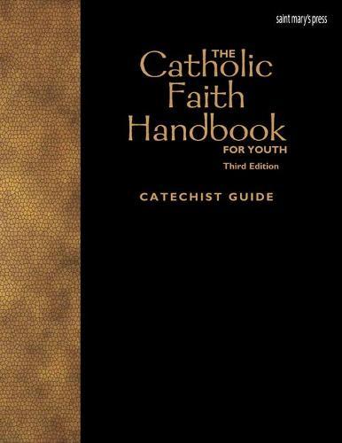 The Catholic Faith Handbook for Youth, Third Edition (Catechist Guide)