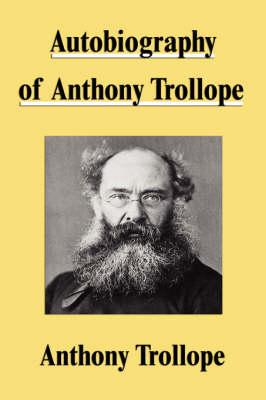 Autobiography of Anthony Trollope