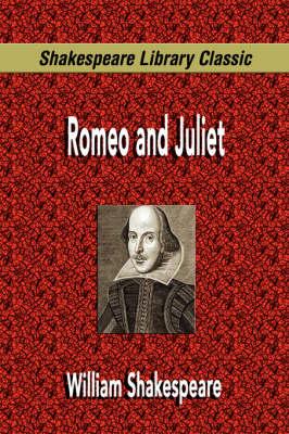 Romeo and Juliet (Shakespeare Library Classic)