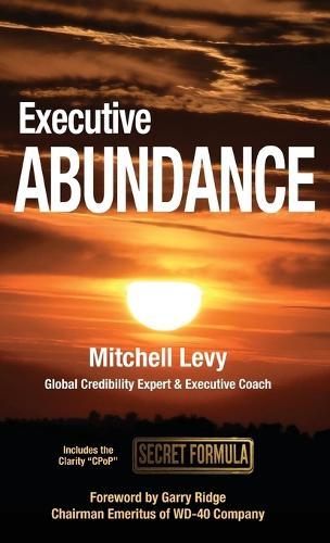 Executive Abundance: Leading Through Cycles of Scarcity and Success