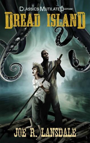 Dread Island: A Classics Mutilated Tale (Convention Edition)