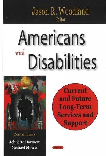Americans with Disabilities: Current & Future Long-Term Services & Support