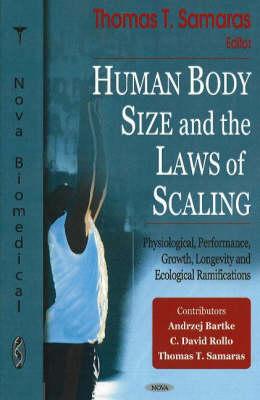 Human Body Size & the Laws of Scaling: Physiological, Performance, Growth, Longevity & Ecological Ramifications