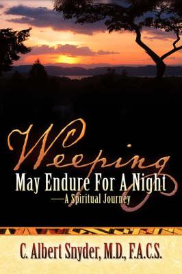 Weeping May Endure For A Night-A Spiritual Journey