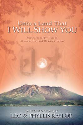 Unto a Land That I Will Show You